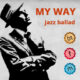 my-way-jazz-ballad